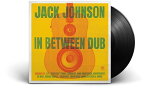 【輸入盤LPレコード】Jack Johnson / In Between Dub【LP2023/6/2発売】(ジャック・ジョンソン)