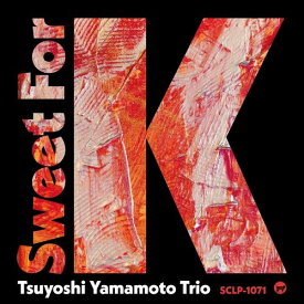 【輸入盤LPレコード】Tsuyoshi Yamamoto / Sweet For K【LP2024/4/26発売】