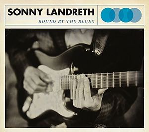 【輸入盤LPレコード】Sonny Landreth / Bound By The Blues (180 Gram Vinyl) (Digital Download Card)
