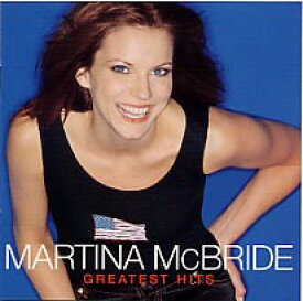 【輸入盤CD】Martina McBride / Greatest Hits (マルティナ・マクブライド)