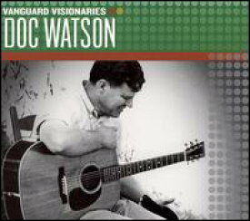 【輸入盤CD】Doc Watson / Vanguard Visionaries (ドク・ワトソン)