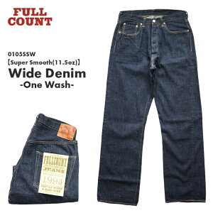 FULL COUNT tJEg ySuper Smooth(11.5oz)z Wide Denim One Wash yX[p[X[Xz Chfj EHbV 0105SS 39Vbv 