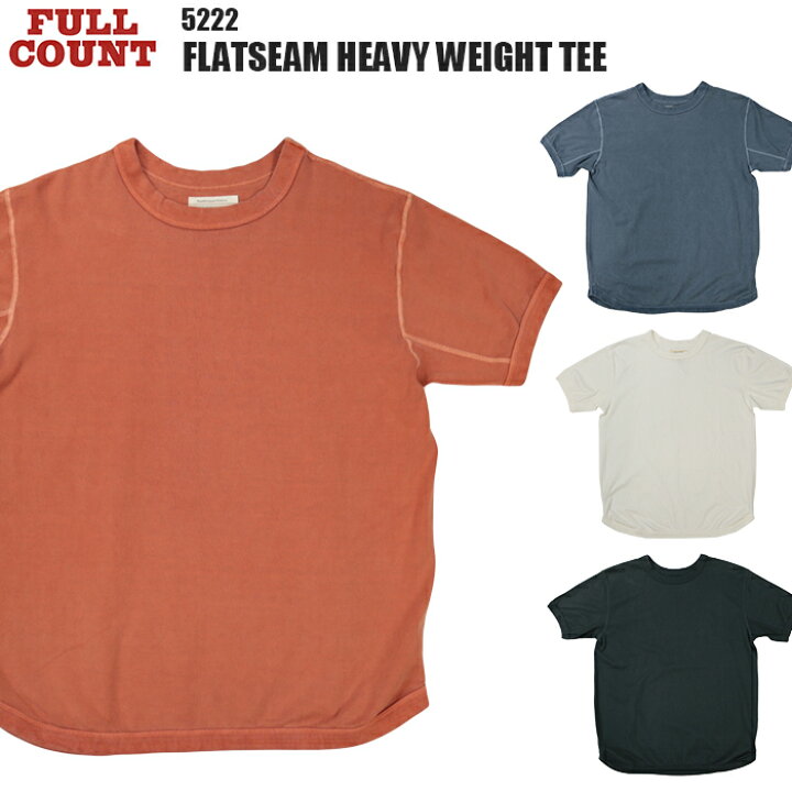 楽天市場】FULL COUNT フルカウント FLATSEAM HEAVY WEIGHT TEE 