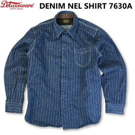 デラックスウエア 7630A デニム ネルシャツ ストライプ INDIGO DELUXEWARE DENIM NEL SHIRT 長袖 綿100% メンズ トップス ビンテージ ヴィンテージ 経年変化 ワーク カバーオール アメカジ ストリート ウエア ウエスタンシャツ ジェルトデニム インディゴ 20周年 新作 ネル