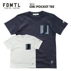 FDMTL ファンダメンタル OBI POCKET TEE 帯ポケットTシャツ TE12 送料無料 39ショップ
