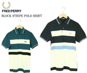 FRED PERRY �t���b�h�y���[ BLOCK STRIPE POLO SHIRT �u���b�N�X�g���C�v �|���V���c M8610 2color �������� �Z�[���i �������� �l���� �ԕi�����s��
