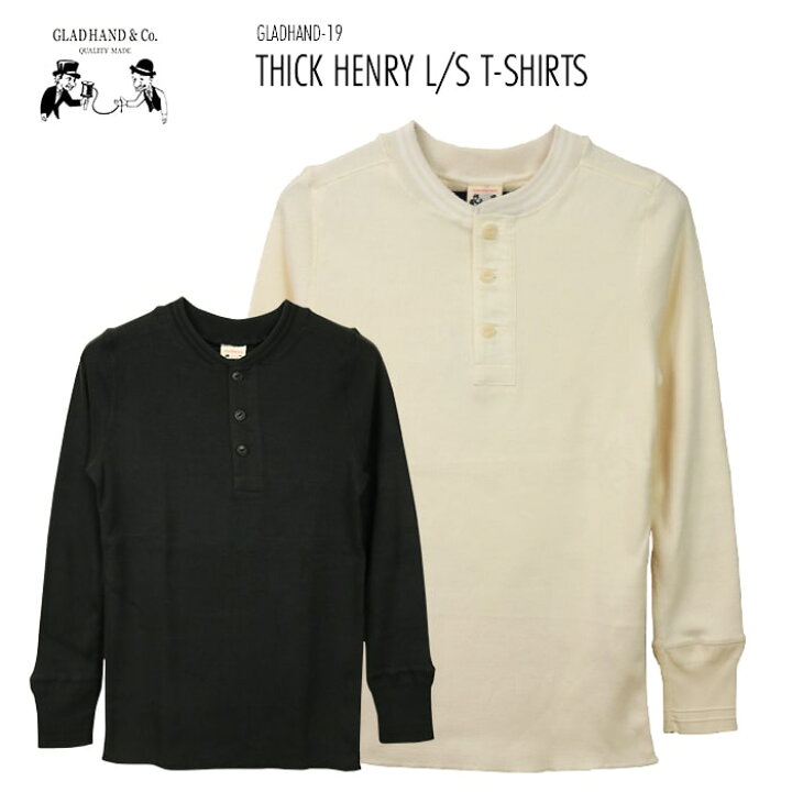 楽天市場】GLADHAND グラッドハンド THICK HENRY L/S T-SHIRTS シック 