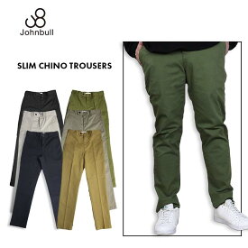 ジョンブル JOHNBULL スリムチノトラウザー SLIM CHINO TROUSERS 21619 6color 送料無料 39ショップ 裾上げ不可