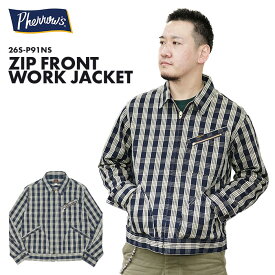 フェローズ Pherrow's ジップ フロント ワークジャケット ZIP FRONT WORK JACKET 26S-P91NS 日本製 made in japan メンズ 男 アウター ジャケット ブルゾン チェック柄 インディゴパラカチェック ライトオンス Lee 91B 送料無料 39ショップ
