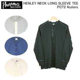 Pherrow's フェローズ HENLEY NECK LONG SLEEVE TEE ヘンリーネック ロンTEE 長袖Tシャツ 日本製 PCT2 4colors カットソー