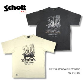 Schott ショット S/S T-SHIRT "COW IN NEW YORK" カウインニューヨーク 半袖 Tシャツ 782-3134027 2colors 送料無料