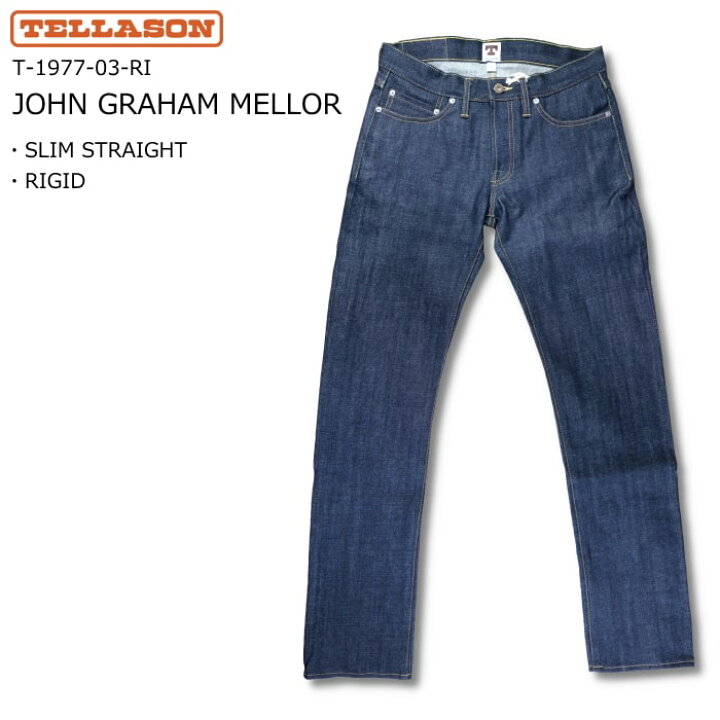 楽天市場】TELLASON SLIM STRAIGHT JOHN GRAHAM MELLOR RIGID テラソン 