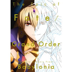 The Epic of Fate/Grand Order -Absolute Demonic Front： Babylonia- (書籍)[CloverWorks]《発売済・在庫品》