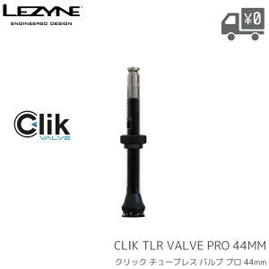 LEZYNE CLIK TLR VALVE PRO 44mm ���U�C�� �N���b�N �`���[�u���X�p �o���u