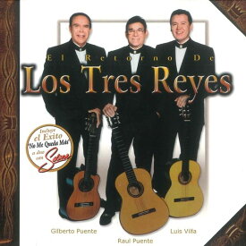 ロス・トレス・レジェス　【EL RETORNO DE 　　　　　Los Tres Reyes】