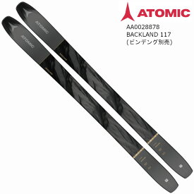 アトミック スキー板 2023 ATOMIC BACKLAND 117 Black Gold パウダー バックカントリー ツーリング 板のみ