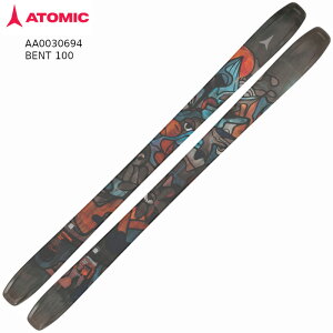 アトミック スキー板 2026 ATOMIC BENT 100 ベント パウダー バックカントリー ゲレンデ ビンディング別売り