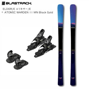 ブラストラック スキー板 2025 BLASTRACK ELIXIR/E + ATOMIC WARDEN 11 MN Black Gold エリキサー 最速モデル オールマウンテン ビンディングセット