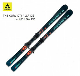 フィッシャー スキー板 2023 2024 FISCHER THE CURV DTI ALLRIDE + RS11 GW PR 金具付 ビンディング取付無料