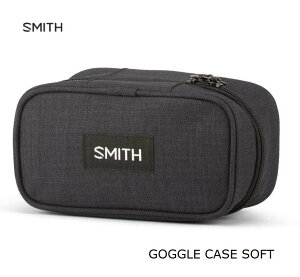 スミス SMITH GOGGLE CASE SOFT ゴーグルケース ソフト