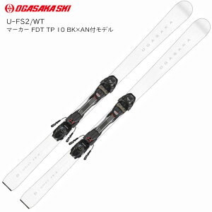 IKTJ XL[ 2024 2025 OGASAKA U-FS2/WT + FDT10 jeB rfBOZbgU-FS2 ᑬ   Rg[