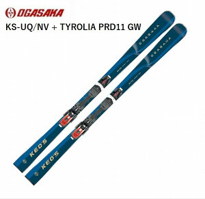 IKTJ XL[ 2026 OGASAKA KS-UQ/NV + TYROLIA PRD11 GW Keo's PIbY I[Ehf