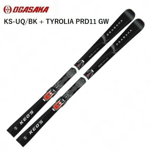 IKTJ XL[ 2026 OGASAKA KS-UQ/BK + TYROLIA PRD11 GW Keo's PIbY I[Ehf