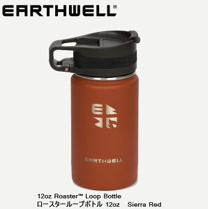 【お買物マラソン期間P5倍】アースウェル EARTHWELL 12oz Earthwell Vacuum Bottle Roaster Loop Cap Sierra Red アウトドア ドリンク ボトル 水筒 おしゃれボトル VJ12