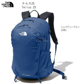 ザ ノースフェイス THE NORTH FACE Tellus 25 Shady Blue テルス バックパック シェイディー ブルー ハイキング デイリーユース NM62342 SB