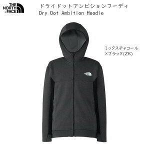 UEm[XtFCX AEghA THE NORTH FACE Dry Dot Ambition Hoodie Mix Charcoal BK hChbgArVt[fB NT62380 ~bNX`R[ ubN Y g[jOEGA WPbg