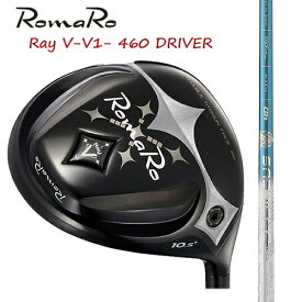 RomaRO ロマロ Ray V V1 460 ドライバー/バシレウス トライザフィ―ロ【カスタム・ゴルフクラブ】
