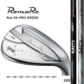 RomaRo ロマロ　SX-PRO ウエッジ/フジクラ　MCI 105WEDGE