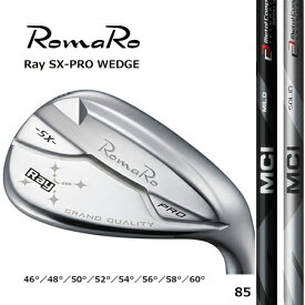 RomaRo ロマロ　SX-PRO ウエッジ/フジクラ　MCI 85WEDGE