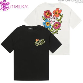 MISHKA 半袖Tシャツ ミシカ Tシャツ MISHKA PLANT HOGWEED TEE ミシカ トップス ストリート/