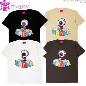 クーポン配布中/ MISHKA ミシカ Tシャツ mishka 半袖Tシャツ ストリート メンズ PEACE LOVE BONGOS TEE/