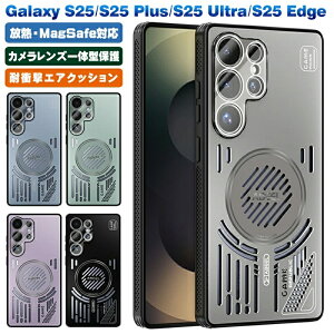 レンズ保護フイルム一体型 galaxy s25 ケース magsafe galaxy s25ultra ケース galaxy s25 plus ケース galaxy s25 edge ギャラクシー S25 ケース スマホカバー 耐衝撃 薄型 軽量 冷却 放熱構造