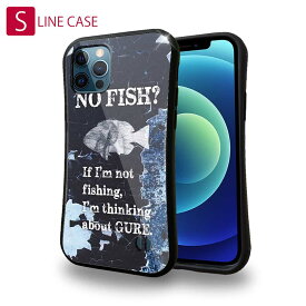 S-LINE ケース iPhoneSE(第三世代) iPhone13 mini iPhone13 Pro Max iPhone12 Pro iPhone11 Pro iPhoneXs iPhoneXR Xperia 5 III Xperia 10 III Pixel 5a AQUOS sense6 釣り 魚 ルアー NO FISH?