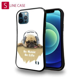 S-LINE ケース iPhoneSE(第三世代) iPhone13 mini iPhone13 Pro Max iPhone12 Pro iPhone11 Pro iPhoneXs iPhoneXR Xperia 5 III Xperia 10 III Google Pixel 5a 5G AQUOS sense6 かわいい イヌ 犬 用品 雑貨 パグだってNo Music No Life