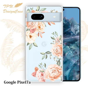 y14܂ł̒œz Google Pixel 7a \tgP[X TPU NAP[X  O[OsNZ7G[ P[X  Jt 킢  ԕ re[Wt[