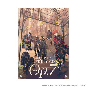 �y�V�i�z�A�C�h���b�V���Z�u�� IDOLiSH7 LIVE BEYOND �gOp.7�h �A�N�����p�l�� �a���D ��K����a �a��O�� �l�t�� ����s�� �Z��i�M ������