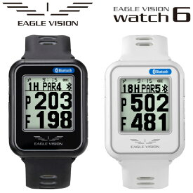 イーグルビジョン ウォッチ 6 GPSゴルフナビ 腕時計型 watch6 EV-236