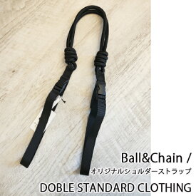Ball&Chain / オリジナルショルダーストラップ ,ダブルスタンダードクロージング,インスタ