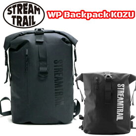 Stream Trail ストリームトレイル WP Backpack KOZU コウズバックパックコウヅ 防水バッグ 防水 バックパック ウェットバッグウォータープルーフ リュック ドライバッグ