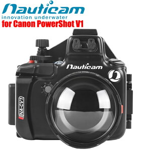 Nauticam NA CV1 10577 m[eBJ Lm _CrO nEWOJ fW^J Be RpNg ϕHA~Canon PowerShot V1 p[Vbg