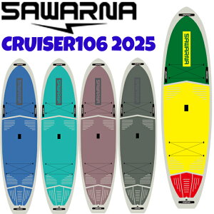SAWARNA TOUGH TECH CRUISER106 2025 SUP{[hN[U[ Tbv SUP X^hAbv ph{[gI[Eh Ti |J[{lCg tfbL