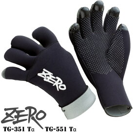 ZERO TG-351 Tα TG-551 Tα TG サーモグローブ 3mm 5mm グローブゼロ ダイビンググローブ 3ミリ 5ミリ ダイビング ウィンターグローブ