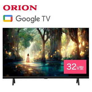 ORION OSW32G10 32V^ nCrW X}[ger R HD ^ OtHDDΉ HDRΉ HDMI  Google TV ng BS CS YouTube Netflix primevideo II (M)