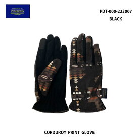 ペンドルトン PDT-000-223007 ブラック プリント コーデュロイ グローブ レディース ネコポス便対応PENDLETON PT CORDUROY GLOVE（WOMEN） BLACKロックポイント ROCK POINT ネイティブ柄 手袋 ウィメンズ　女性用他のネコポス対応商品と同梱不可