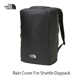 ザ ノースフェイス NM92361 K レインカバー（シャトルデイパック） パックカバー The North Face Rain Cover For Shuttle Daypack　ブラック(K) Shuttle Daypack対応 NM82329 NM82330