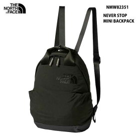 ザ ノースフェイス NMW82351 K ネバーストップミニバックパック（レディース） ブラック The North Face W NEVER STOP MINI BACKPACK BLACK リュックサック バックパック